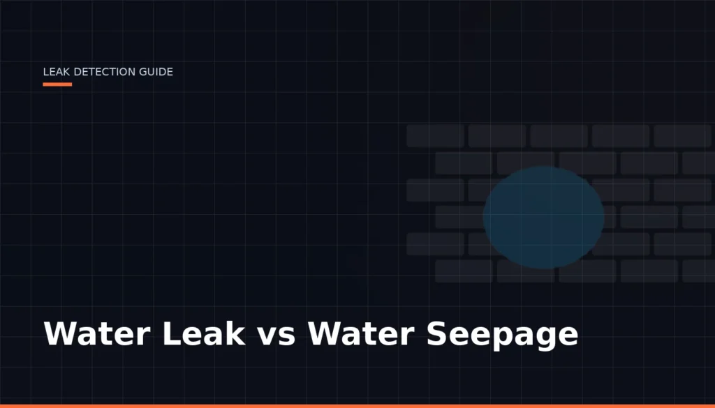 Water Leak Vs Water Seepage — Leak Finder Dubai